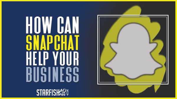 Snapchat logo and Starfish logo with the text how can snapchat help your business